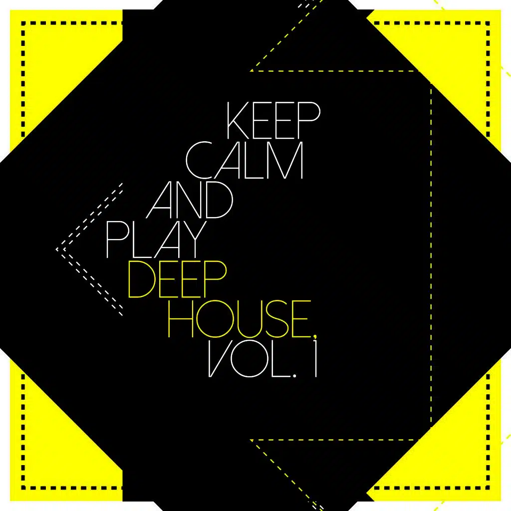 Keep Calm and Play Deep House, Vol. 1