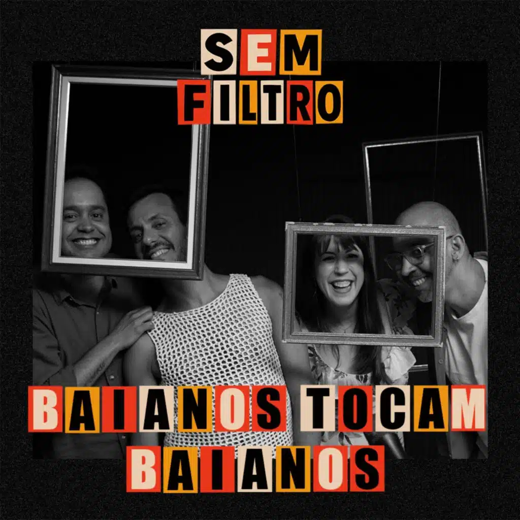 Baianos Tocam Baianos Sem Filtro (Live)