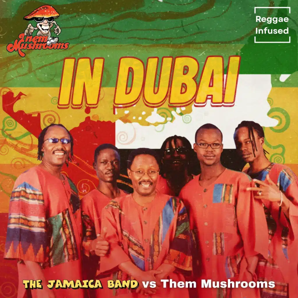 In Dubai (Reggae Infused) [feat. Them Mushrooms]
