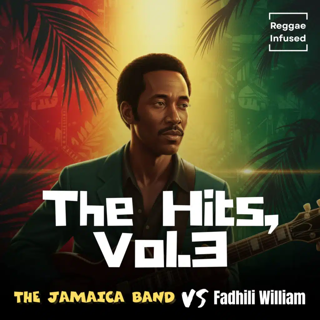 The Hits, Vol. 3 (Reggae Infused) [feat. Fadhili William]