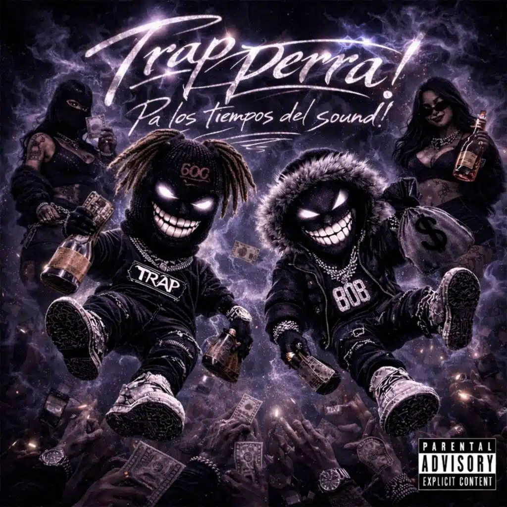 Trap perra! Pa los tiempos del sound