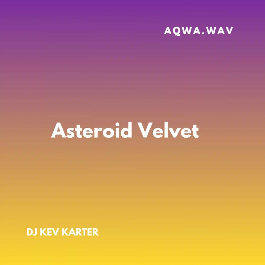 Aqwa.wav & DJ Kev Karter
