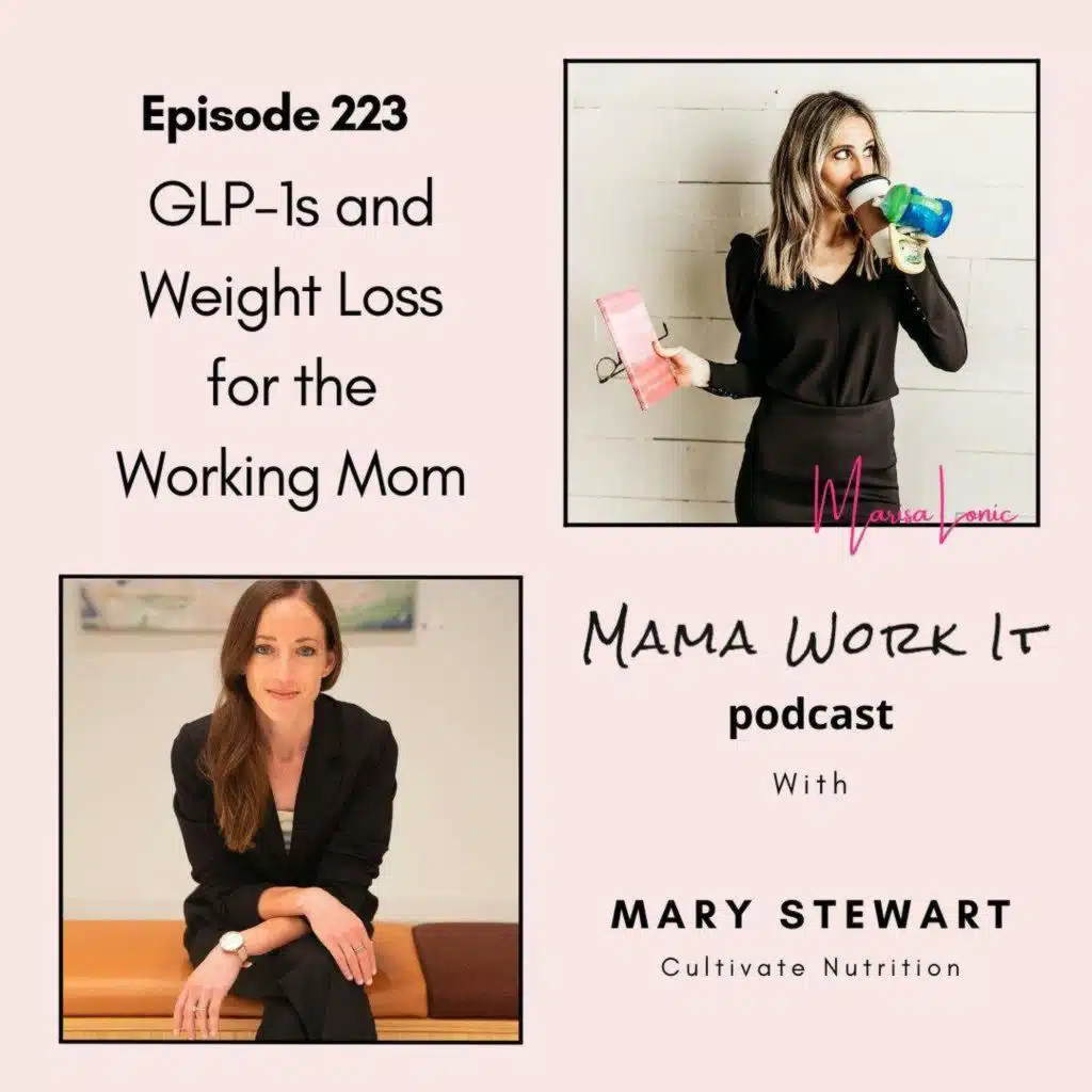 GLP-1s and Weight Loss for the Working Mom with Mary Stewart