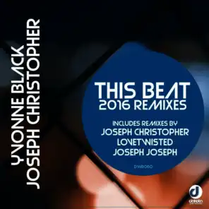 This Beat 2016 Remixes (Joseph Christopher Deepsoul Phunk Discodub Remix)