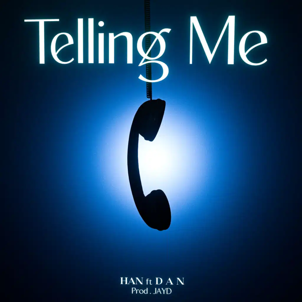 Telling Me (feat. Dan)