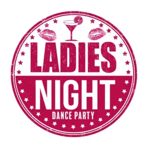 Ladies Night: Dance Party