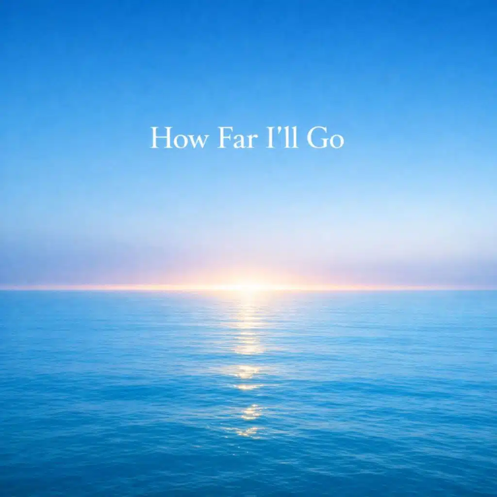 How Far I'll Go