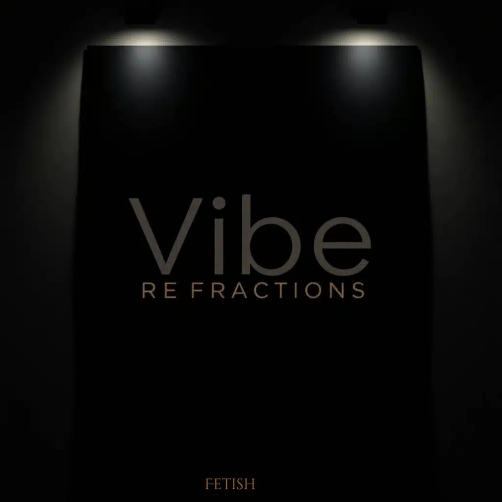 Vibe Refractions