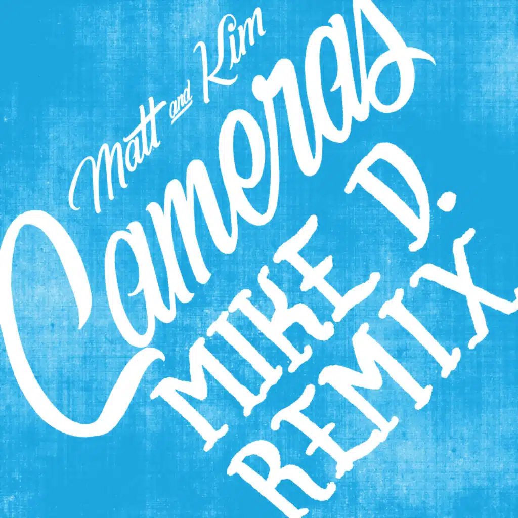 Cameras (Mike D Remix)