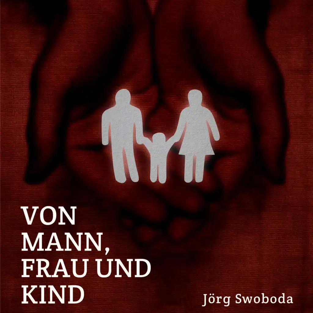 Von Mann, Frau und Kind