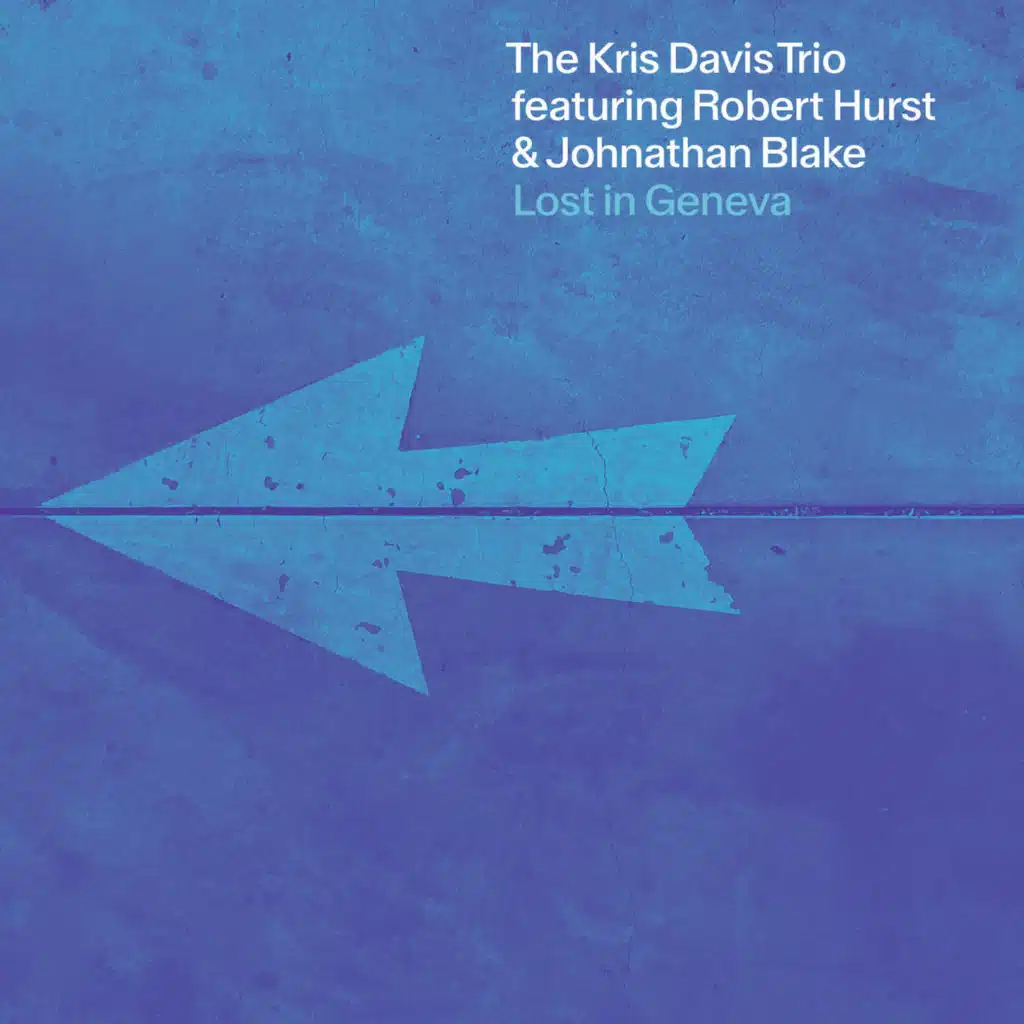 Lost in Geneva (feat. Robert Hurst & Johnathan Blake)