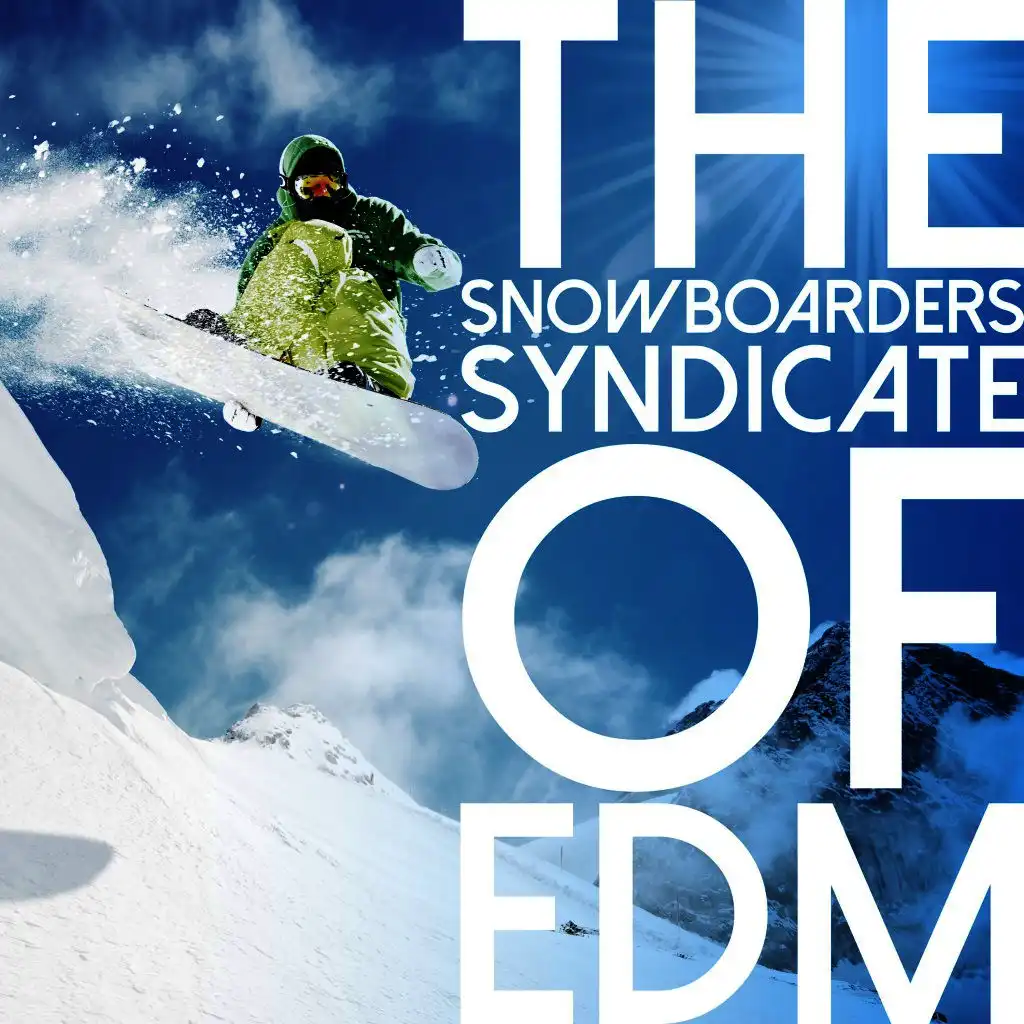 The Snowboarders Syndicate of EDM