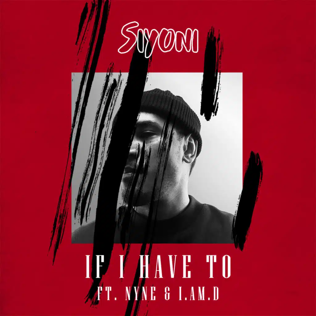 If I Have To (feat. Nyne, I Am D)