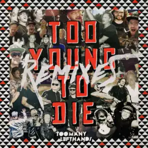 Too Young To Die (Remixes)