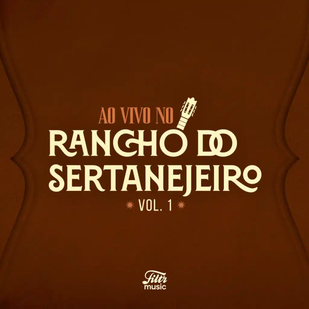 Ao Vivo No Rancho do Sertanejeiro - Vol. 1
