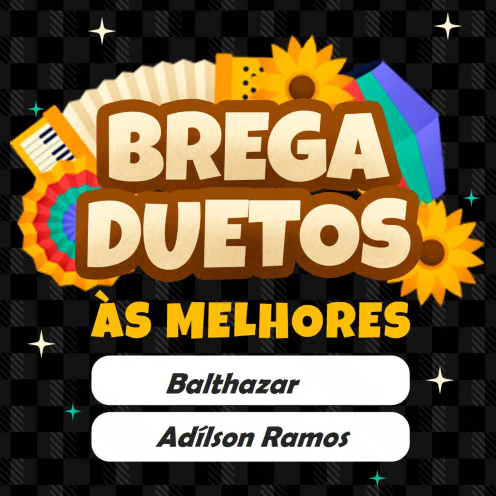 Balthazar & Adílson Ramos