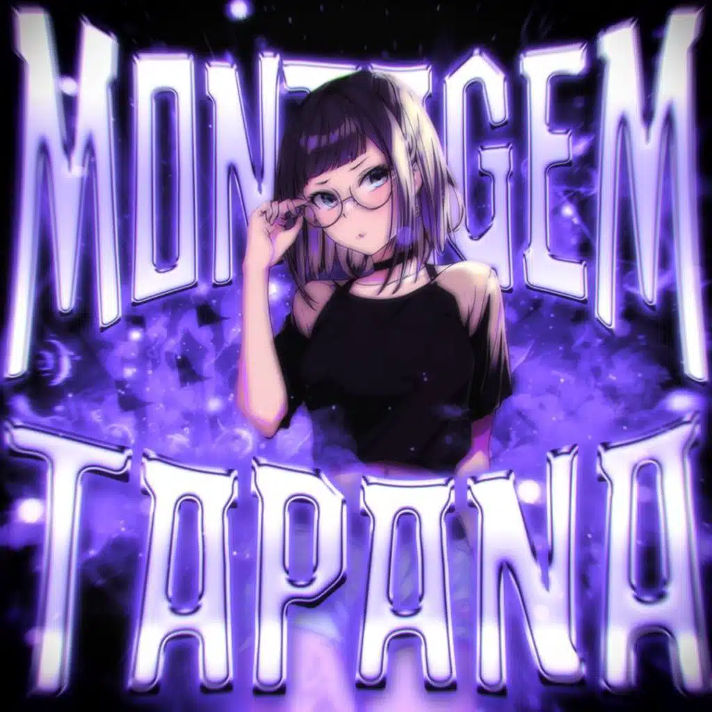 MONTAGEM TAPANA