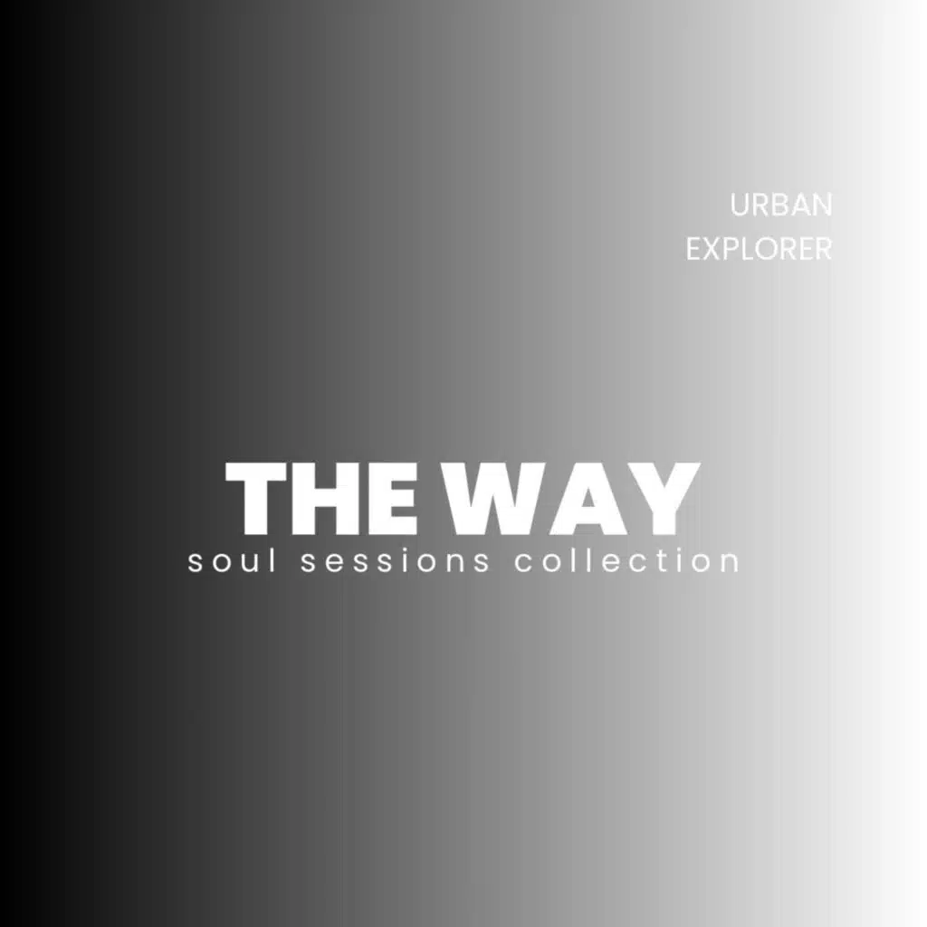 The Way Soul Sessions Collection (feat. SORAXALMA)
