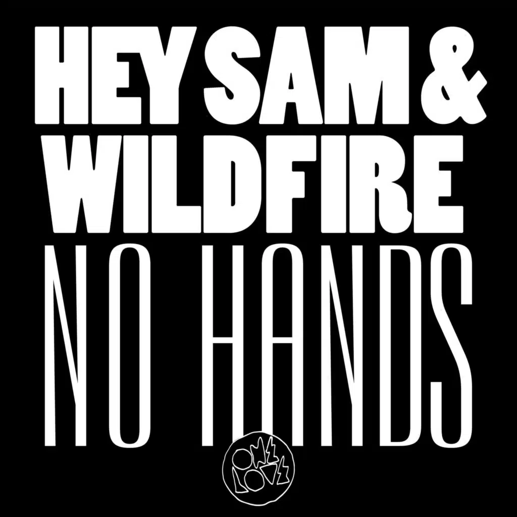 Wildfire & Hey Sam