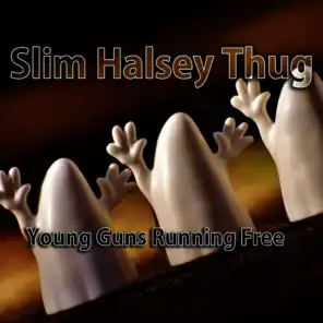 Slim Halsey Thug