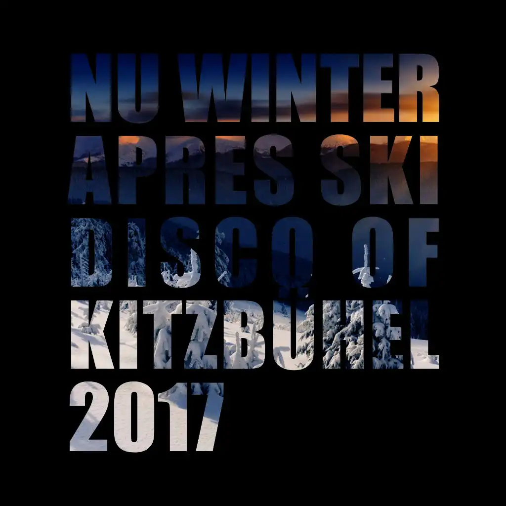 Nu Winter Après Ski Disco of Kitzbühel 2017
