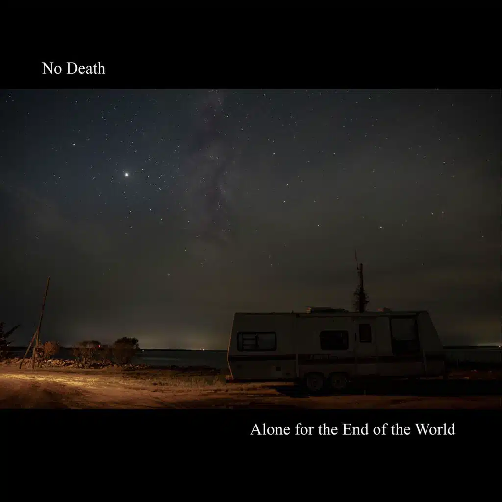 Alone for the End of the World