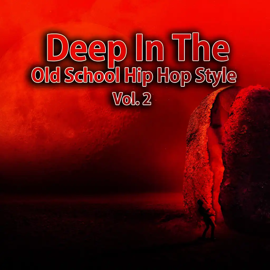 Deep in the Old School Hip Hop Style, Vol. 2