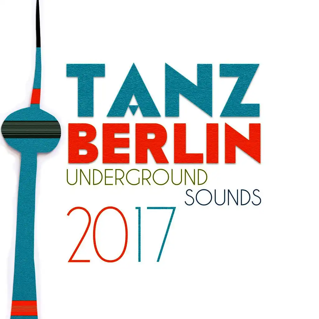 Tanz Berlin: Underground Sounds 2017