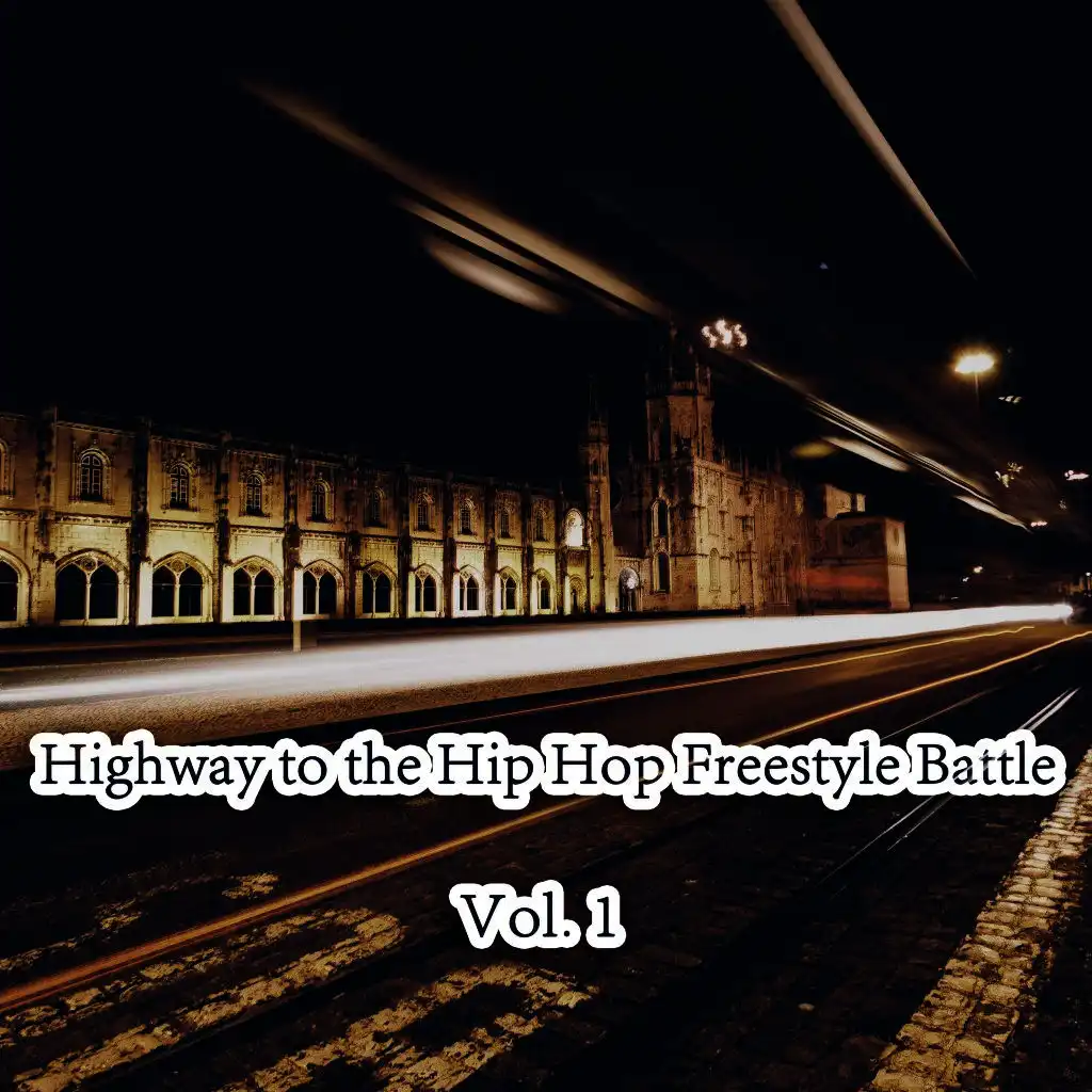 Highway to the Hip Hop Freestyle Battle, Vol. 1
