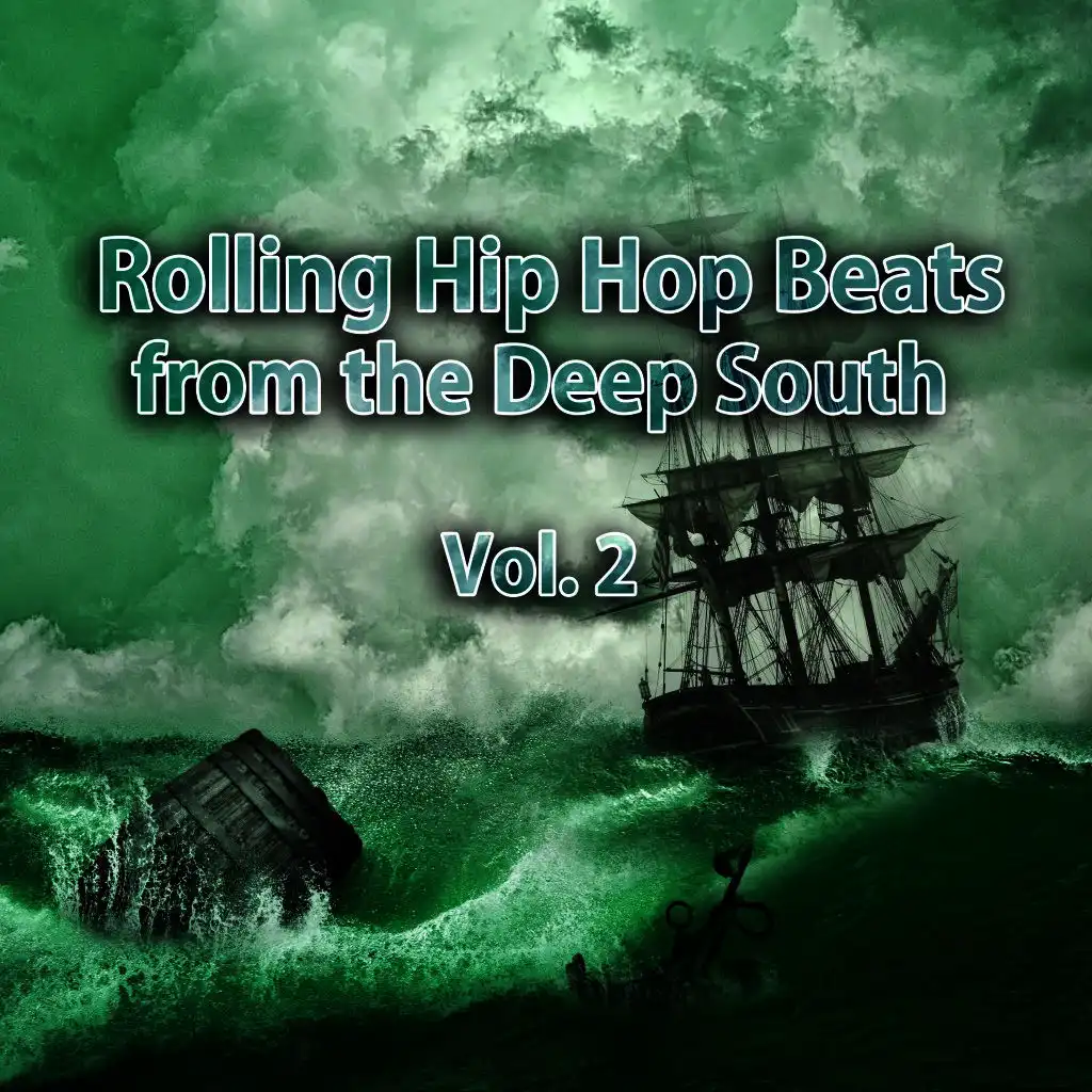 Rolling Hip Hop Beats from the Deep South, Vol. 2