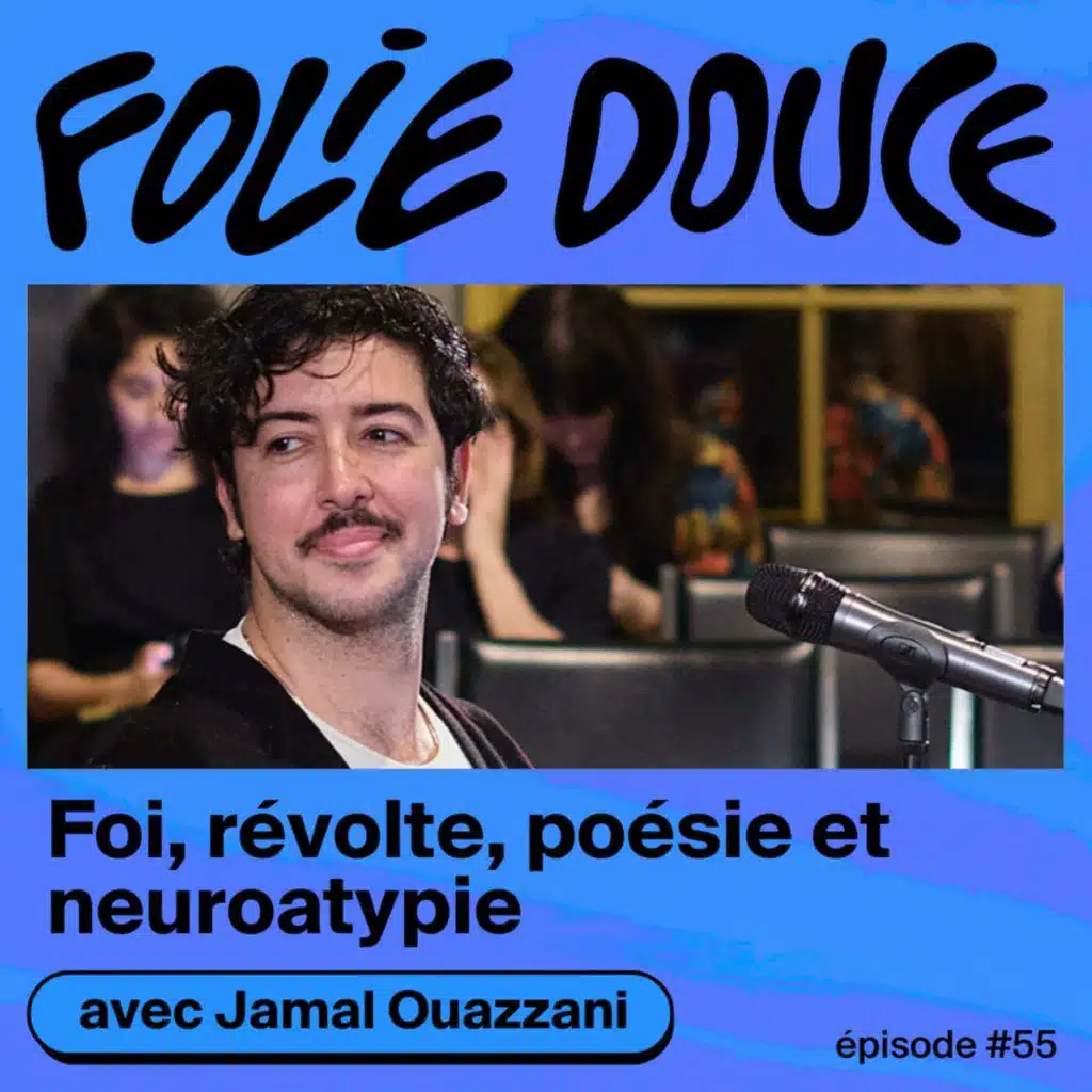 Foi, révolte, poésie et neuroatypie, avec Jamal Ouazzani