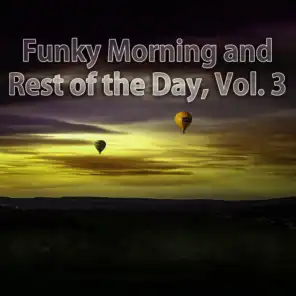 Funky Morning and Rest of the Day, Vol. 3