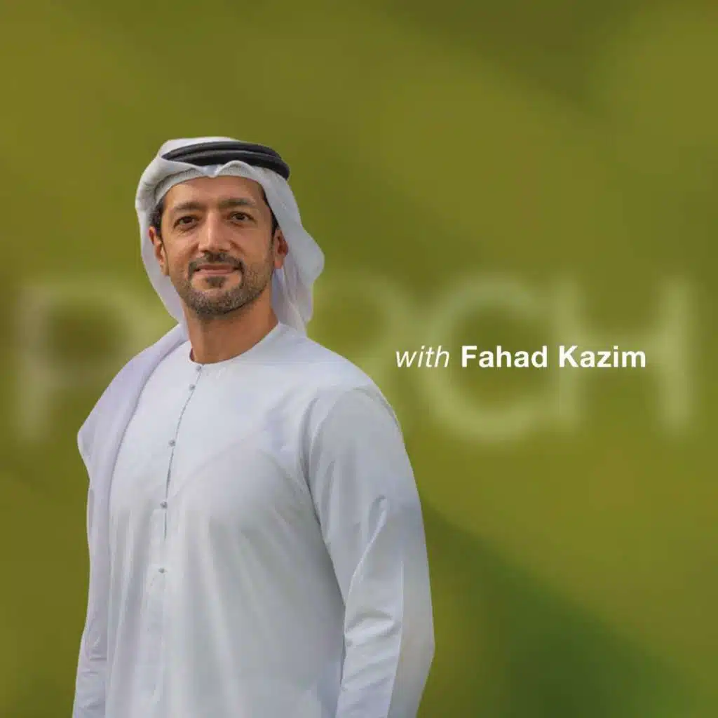 Human-First Leadership: Identity, Relationships and Legacy | Fahad Abdulrahim Kazim
