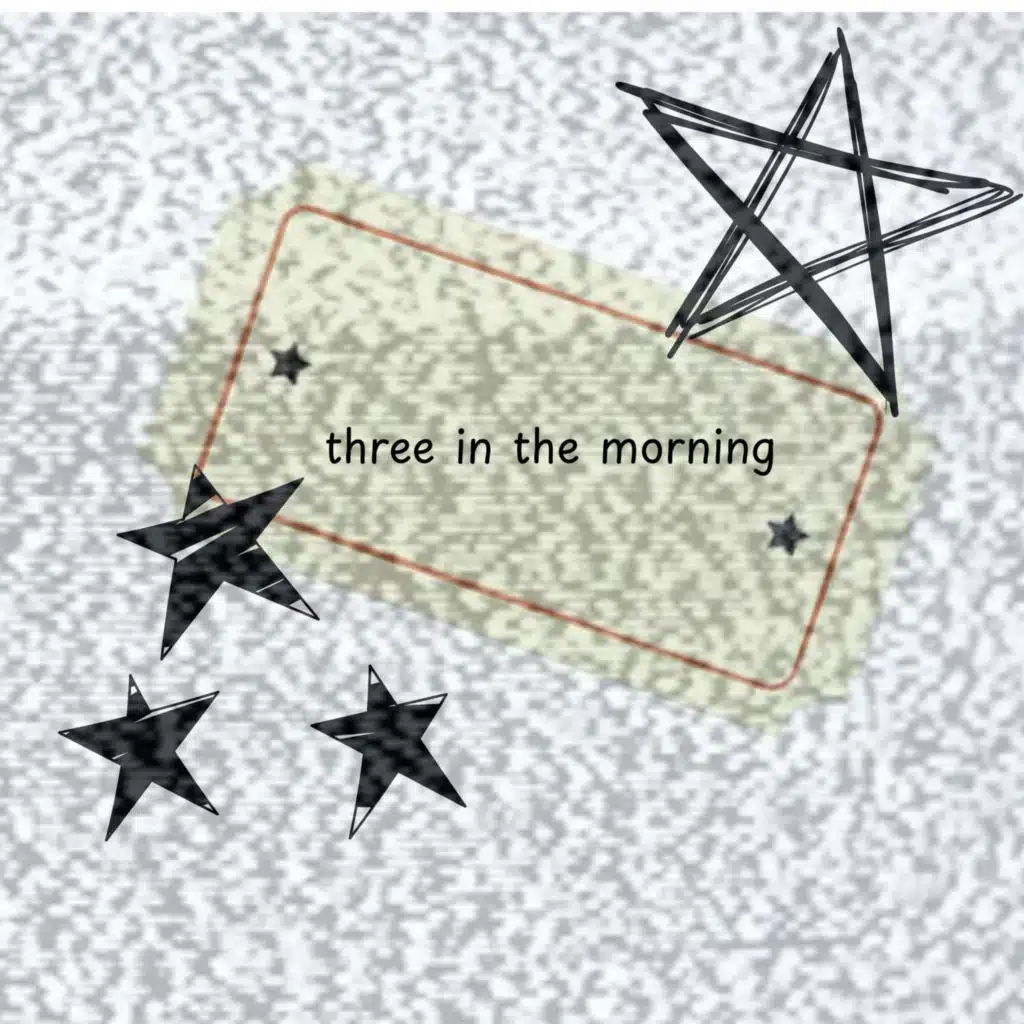 three in the morning