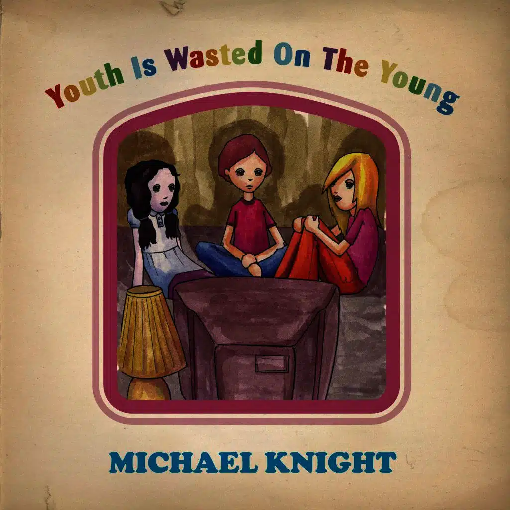 Youth Is Wasted on the Young