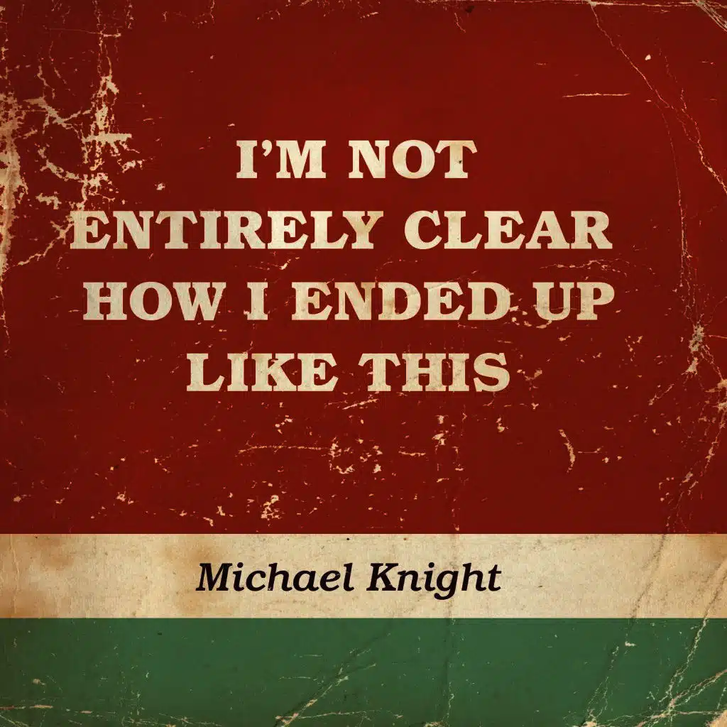 I'm Not Entirely Clear How I Ended up Like This