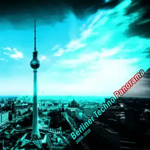 Berliner Techno Panorama 2006 - 2016