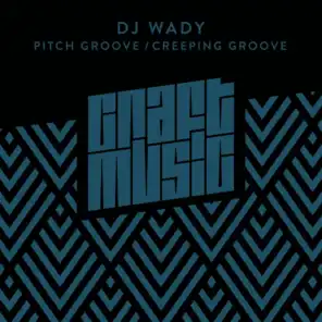 Pitch Groove / Creeping Groove