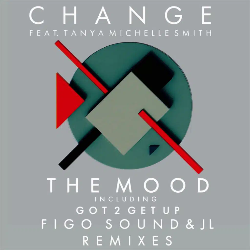 The Mood / Got 2 Get Up (Figo Sound & JL Remixes) [feat. Tanya Michelle Smith]