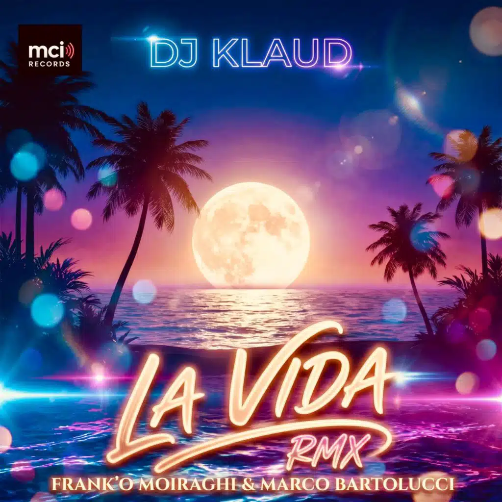 LA VIDA (Moiraghi&Bartolucci Remix)