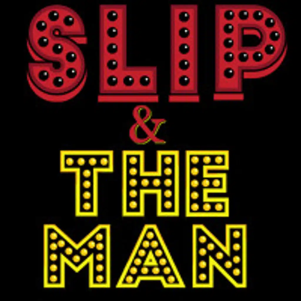 Two Disappointments - Slip and The Man Episode 14