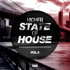 Higher State of House,, Vol. 2