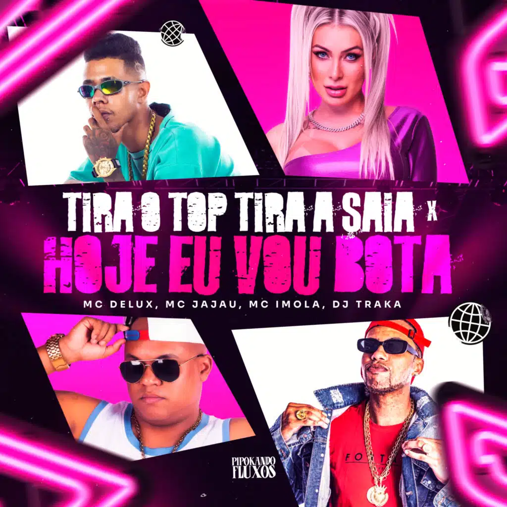 Tira o Top Tira a Saia X Hoje Eu Vou Bota