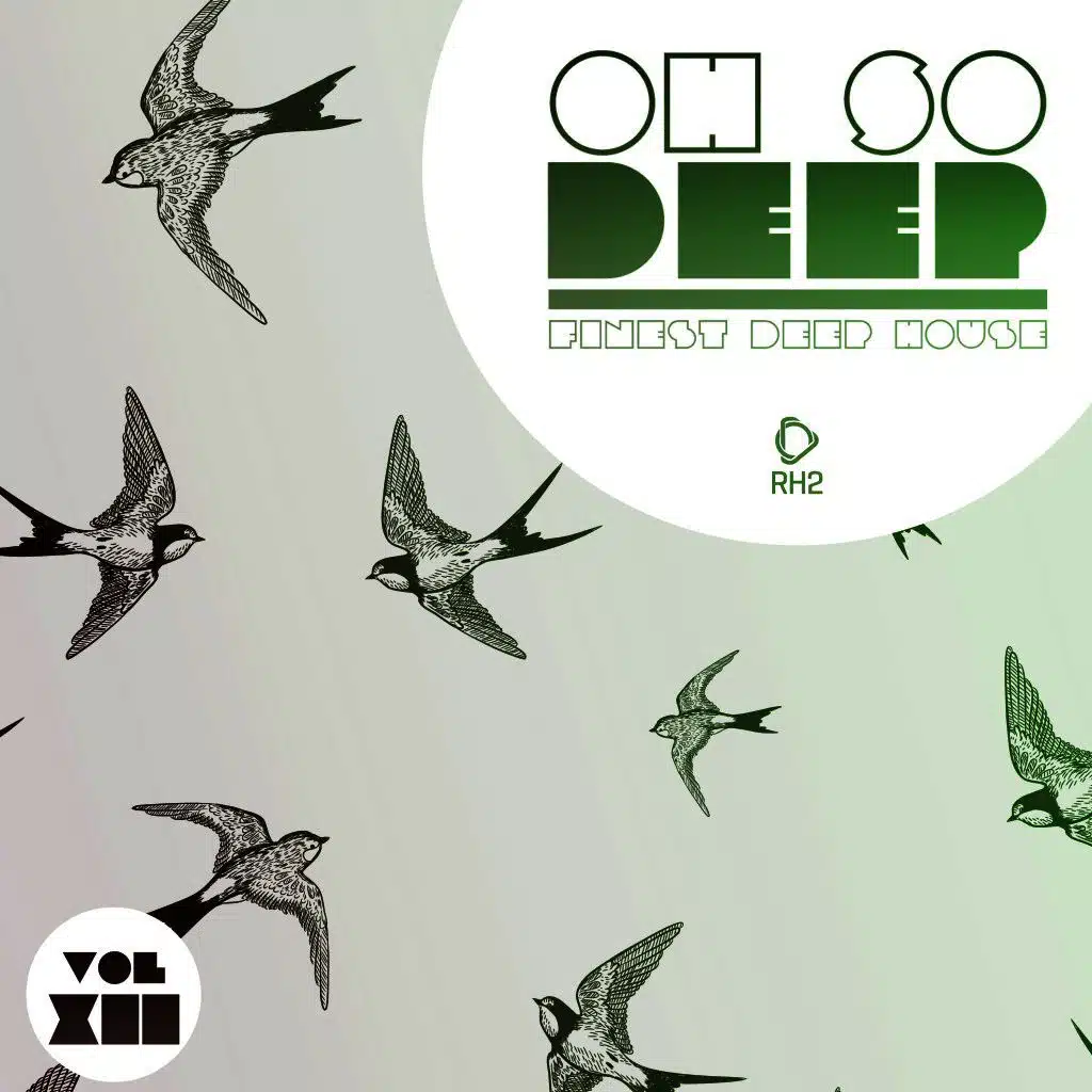 Oh so Deep - Finest Deep House , Vol. 12