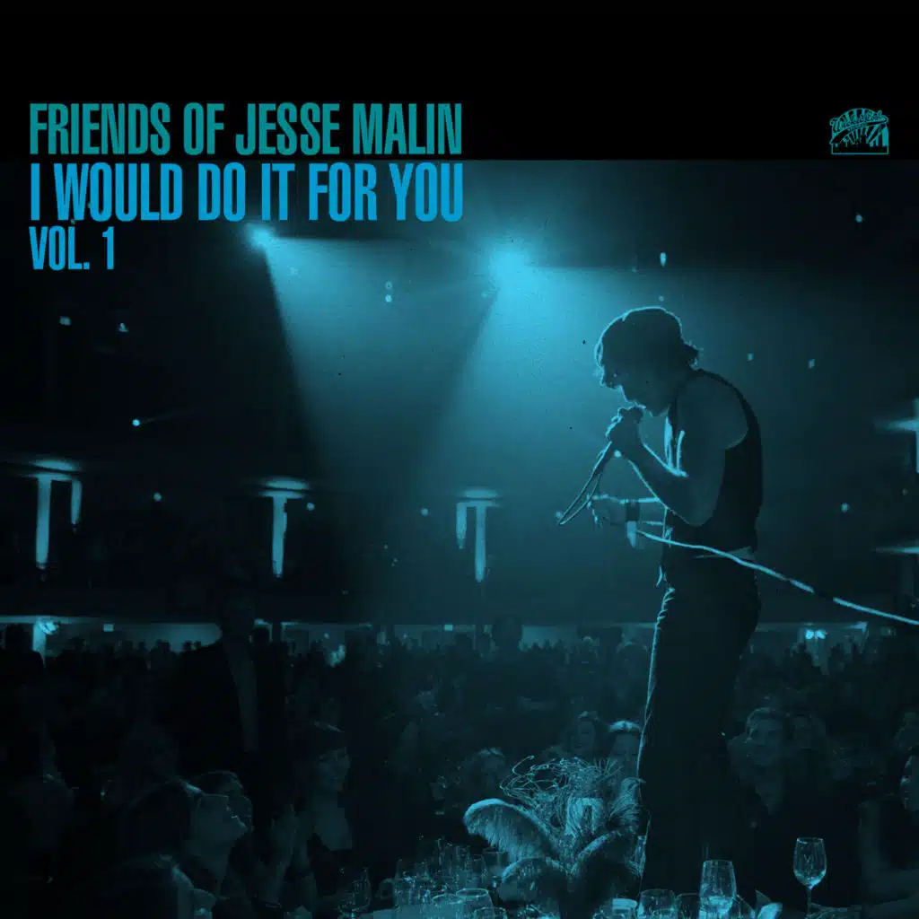 Friends of Jesse Malin - I Would Do It For You Vol. 1