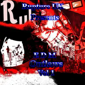 Rupture UK Presents: EDM Outlaws, Vol. 1