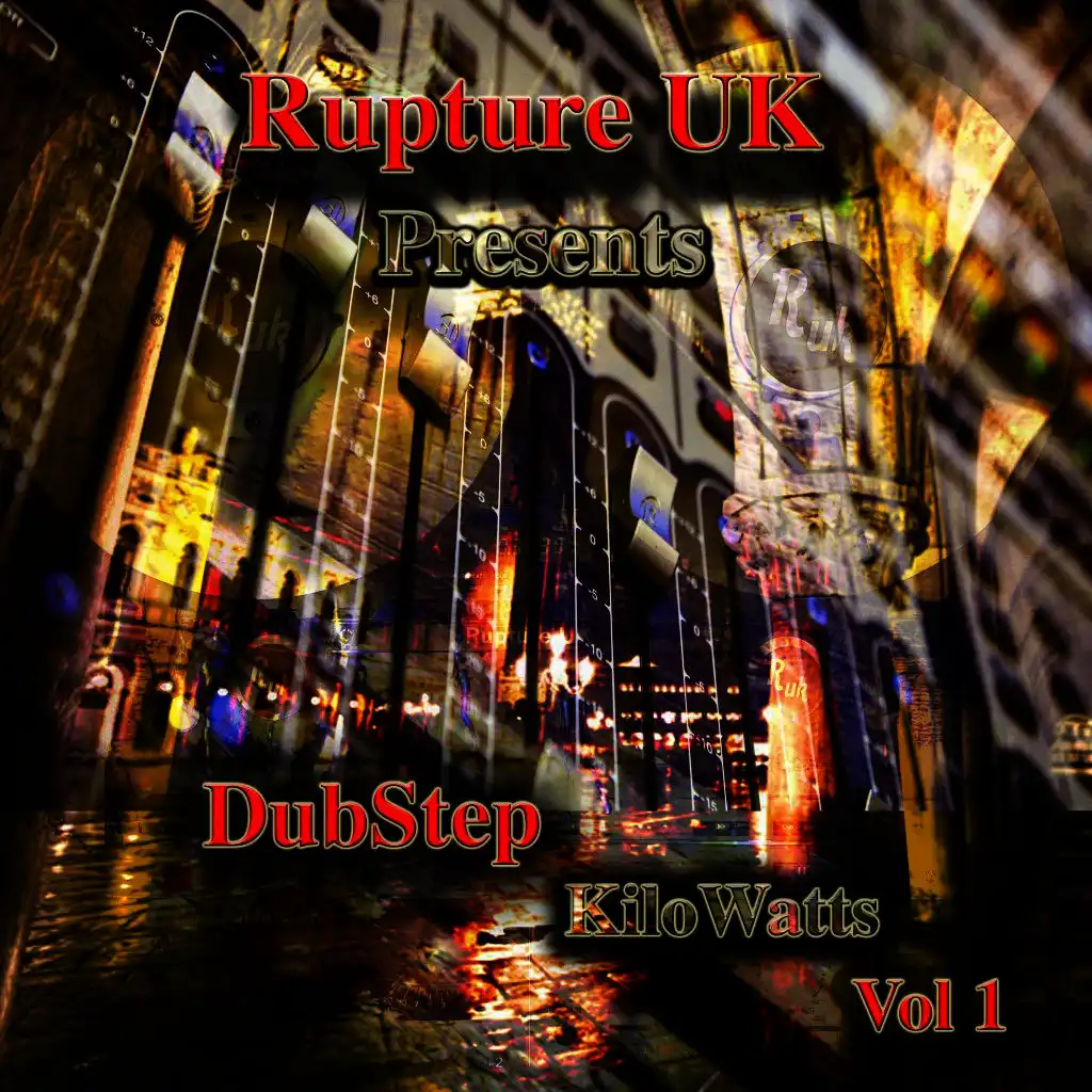 Rupture UK Presents: Dubstep Kilowatts, Vol. 1