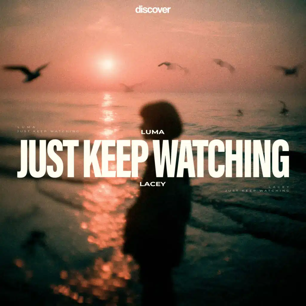 Just Keep Watching