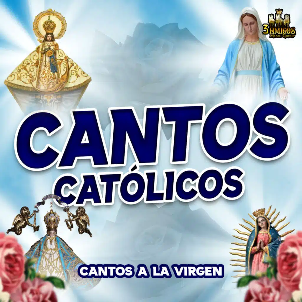 Cantos A La Virgen