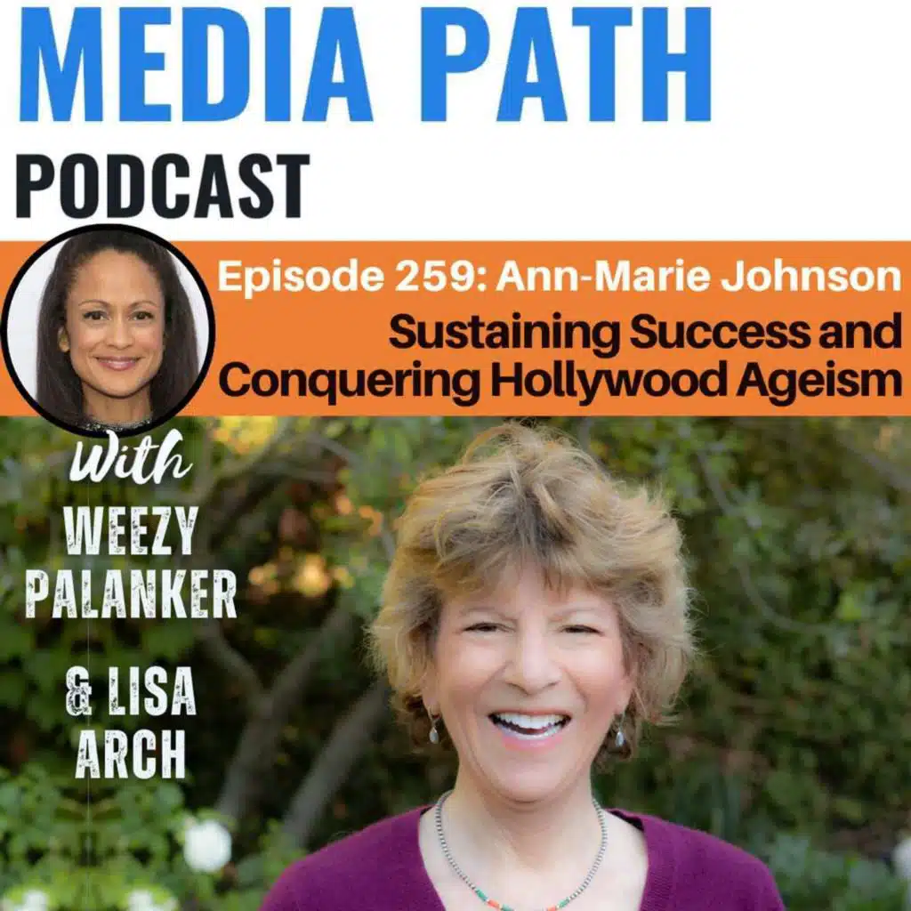 Sustaining Success & Conquering Hollywood Ageism with Anne-Marie Johnson
